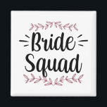 Bride Squad Party Wedding Bachelorette Niedlich 1 Magnet<br><div class="desc">Bride Squad Party Wedding Bachelorette Niedlich 1</div>