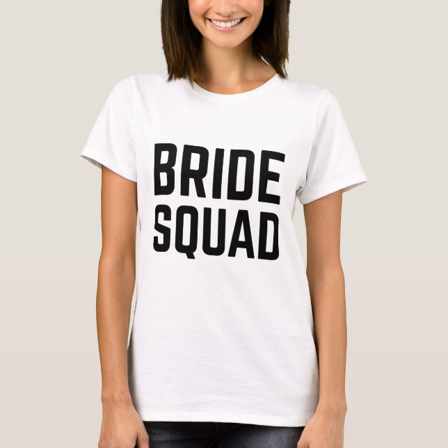 Bride Squad T-Shirt (Vorderseite)