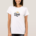 Bride T-shirt<br><div class="desc">Celebrate your special moment with this elegant Bride T-shirt featuring a delicate gold crown above the word “Bride.”
Perfect for bridal showers,  bachelorette parties,  or wedding morning photos — simple,  classy,  and made for the queen of the day!</div>