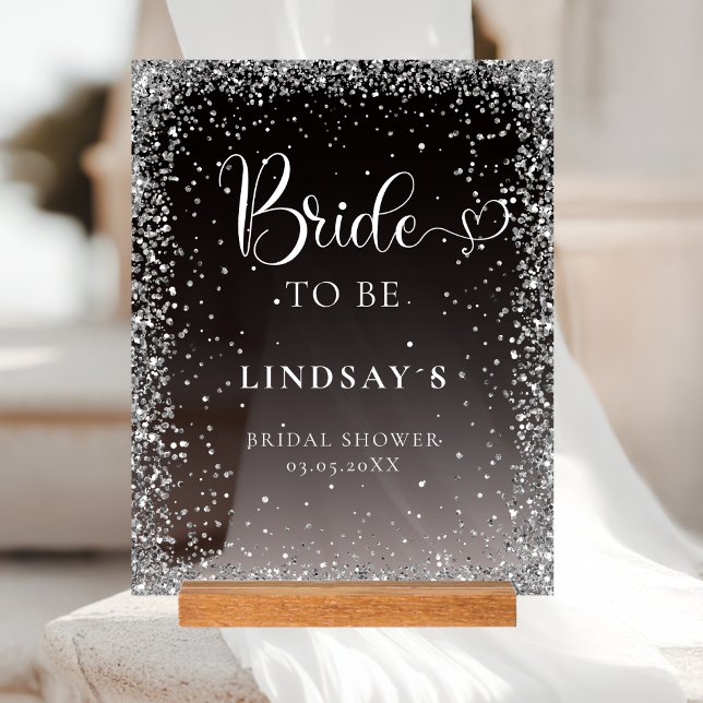 BRIDE TO BE! Black Silver Glitter Bridal Shower  Acrylschild (BRIDE TO BE! Black Silver Glitter Bridal Shower Acrylic Sign)