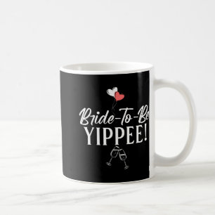 Bride-to-be Yippie Bride Kaffeetasse