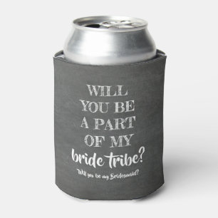 Bride Tribe - Vorschlag von Funny Bridesmaid Dosenkühler