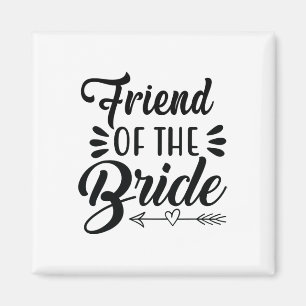 Bride Wedding Party Freundin Bridal Sh Magnet