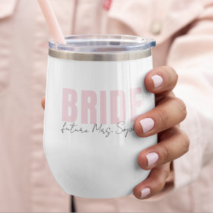 Bride Wine Tumbler Personalisiert Future Frau Na
