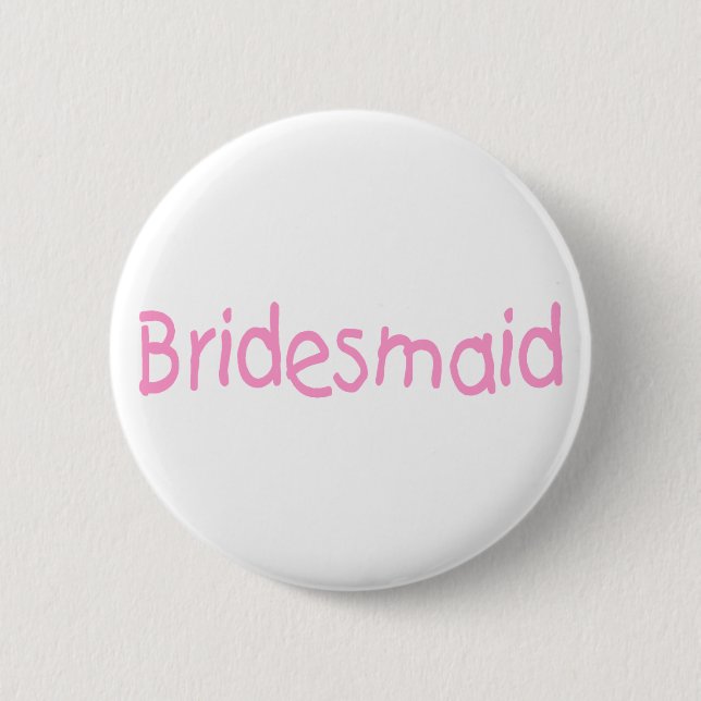 Bridemaid (Rosa) Button (Vorderseite)