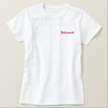 Bridesmaid Besticktes T-Shirt<br><div class="desc">Bridesmaid T - Shirt</div>