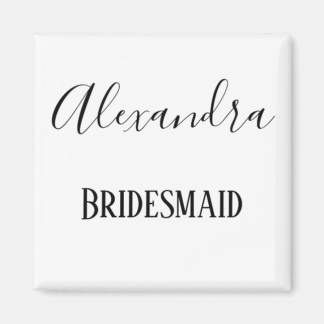 Bridesmaid Black and White cursive Magnet (Vorne)