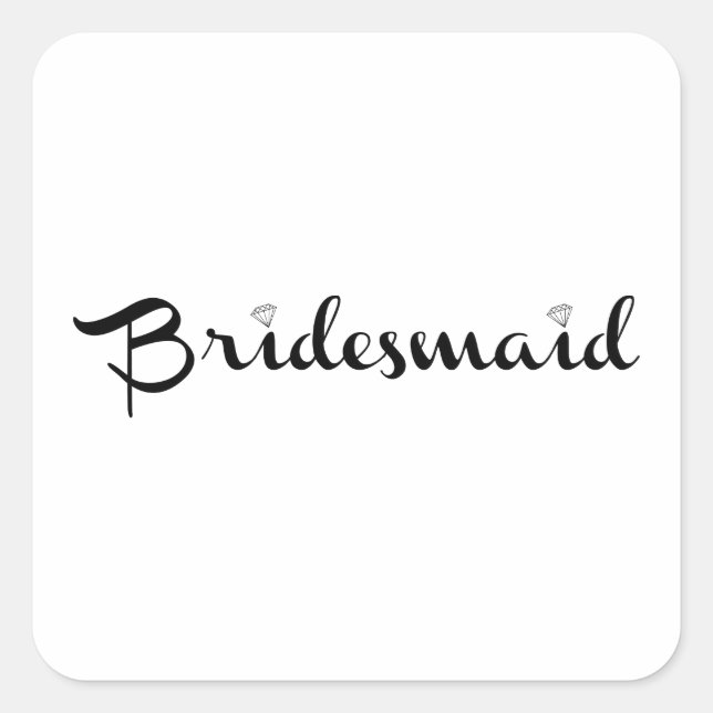 Bridesmaid Black on White Quadratischer Aufkleber (Vorderseite)