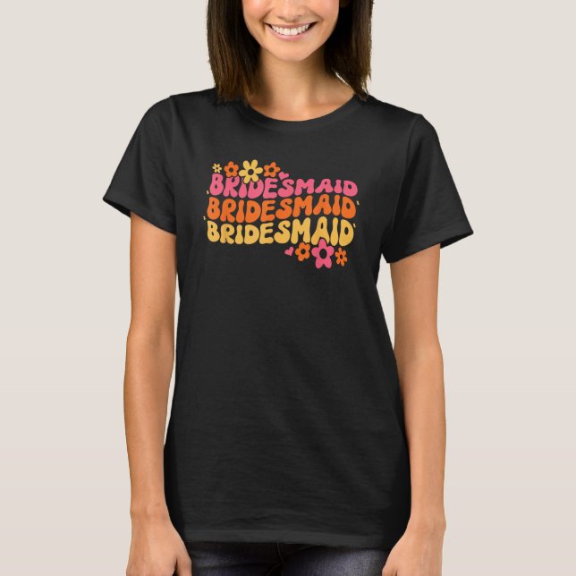 Bridesmaid Bride Squad Bridal Shower Groovy Bachel T-Shirt (Vorderseite)