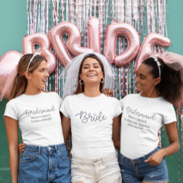 Bridesmaid Custom höchstwahrscheinlich Bachelorett T-Shirt