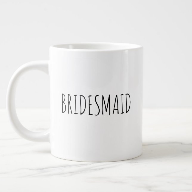 "Bridesmaid" Einfaches modernes Bauernhaus Jumbo-Tasse (Links)