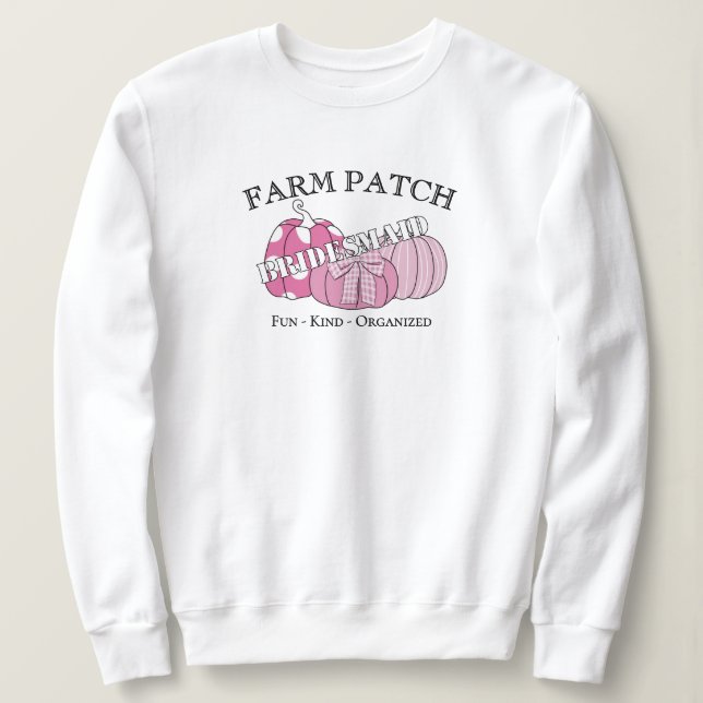 Bridesmaid Farm Patch Fall Cute Sweatshirt (Design vorne)