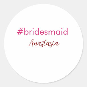 Bridesmaid Hashtag hellrosa fügen Name Brautstamm Runder Aufkleber