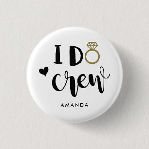 Bridesmaid I Do Crew Black and White Button
