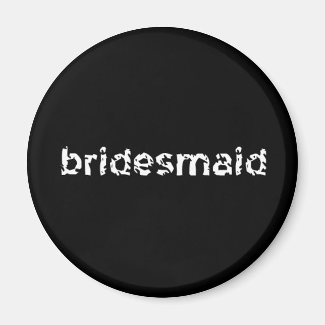Bridesmaid Magnet (Vorne)