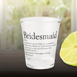 Bridesmaid Personalisiert Definition Favor Schnapsglas<br><div class="desc">Personalisieren Sie für Ihre Brautjungfrauen,  um ein einzigartiges Geschenk für die Gunst der Junggesellen zu kreieren. Ein perfekter Weg,  ihr zu zeigen,  wie phantastisch sie jeden Tag ist. Entwickelt von Thisisnotme©</div>