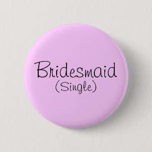 Bridesmaid (Single) Button