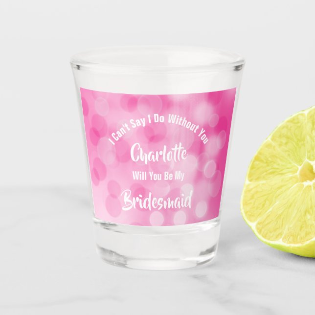 Bridesmaid-Vorschlag Bubbly Funkelnd Pink Niedlich Schnapsglas (Vorderseite)