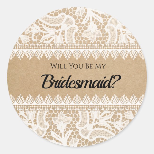 Bridesmaid Vorschlag Rustikale Spitze Custom Runder Aufkleber (Vorderseite)