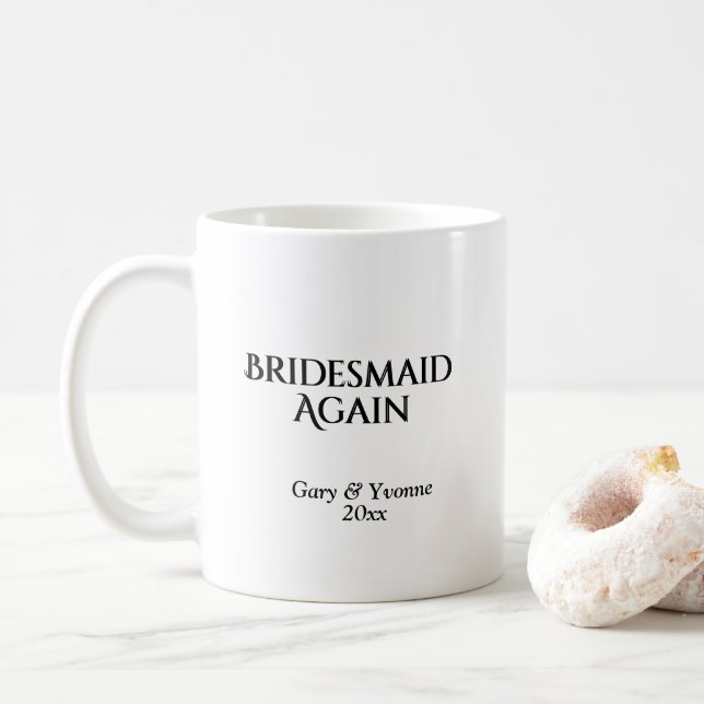 Bridesmaid Wiegain Kaffeetasse (Mit Donut)