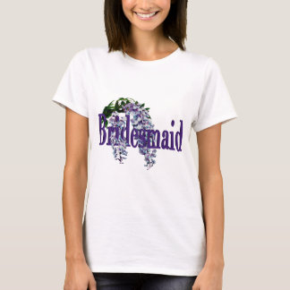 Bridesmaid / Wisteria Wedding T-Shirt