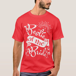 Bridesmaids Bride Bestie Wedding BESTE FREUNDIN Be T-Shirt