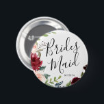 Bridesmaids Burgundy Bouquet Individuelle Name Wed Button<br><div class="desc">Ein wenig für Ihre besonderen Bridesmaids. Wir wünschen Ihnen,  dass Sie sich an Ihrem besonderen Tag der Trauung mit diesem personalisierten Namen Burgundy Bouquet themed-Button freuen können.</div>
