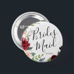 Bridesmaids Burgundy Bouquet Individuelle Name Wed Button<br><div class="desc">Ein wenig für Ihre besonderen Bridesmaids. Wir wünschen Ihnen,  dass Sie sich an Ihrem besonderen Tag der Trauung mit diesem personalisierten Namen Burgundy Bouquet themed-Button freuen können.</div>
