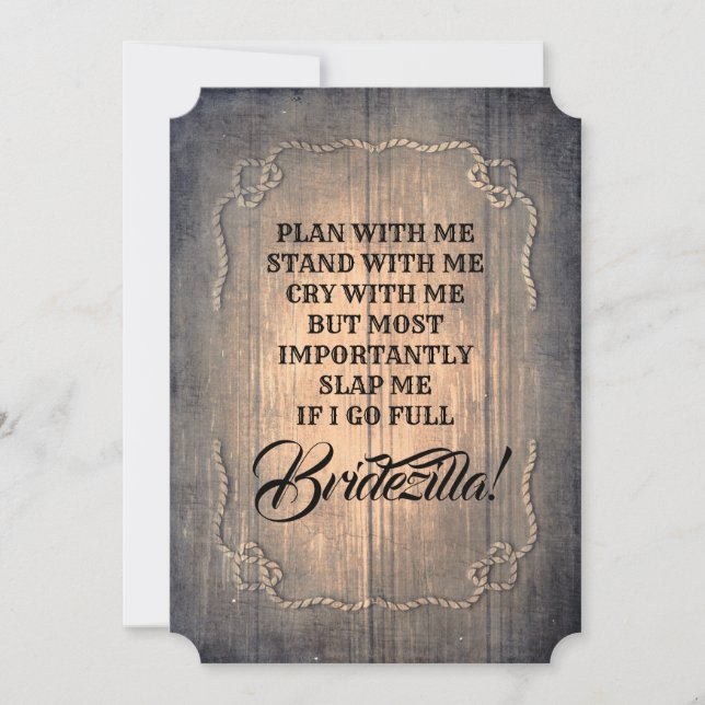 Bridezilla Funny Bridesmaid / Trauzeugin Rustikal Einladung (Vorderseite)