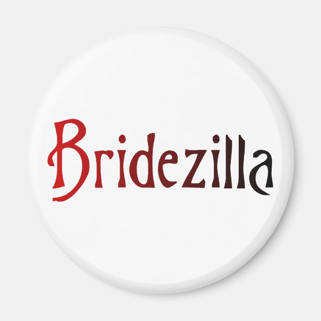 Bridezilla Magnet (Vorne)