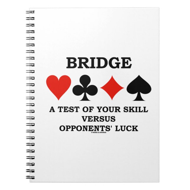 Bridge a test your Skill vs Gegner's Luck Notizblock (Vorderseite)