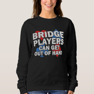 Bridge Card Game Bridge Bridge Sport Bridge Sweatshirt