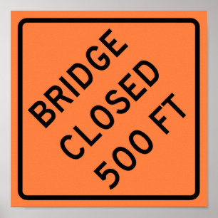 Bridge Closed Highway-Zeichen Poster