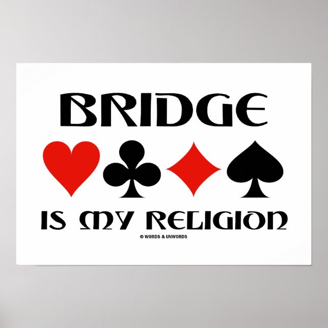 Bridge Is My Religion Four Card Suits Poster (Vorne)