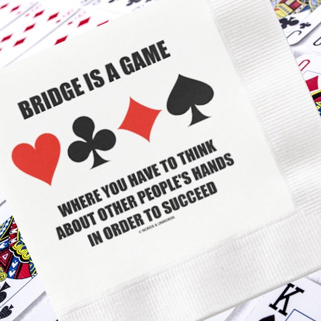 Bridge ist ein Spiel, bei dem andere Menschen die  Serviette (Bridge attitude is alive and well on this paper napkin featuring sound bridge advice)