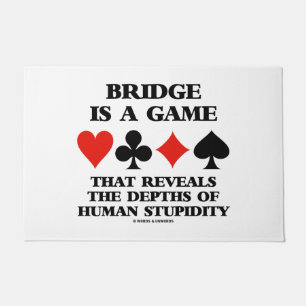 Bridge ist ein Spiel zeigt Tiefen der menschlichen Fußmatte