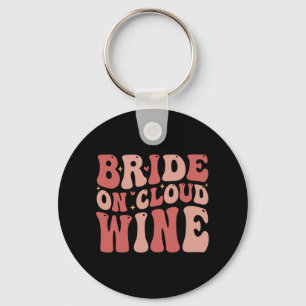 Bridge on Cloud Wine Drink Groovy Bachelorette Schlüsselanhänger