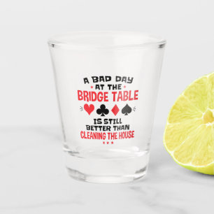 Bridge Player Funny Zitat Bad Day an Bridge Tisch Schnapsglas