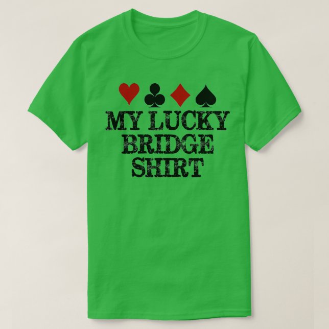 Bridge Player gibt meiner Lucky Bridge ein schönes T-Shirt (Design vorne)