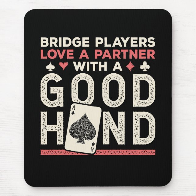 Bridge Player Joke Partner Gute Hand Mousepad (Vorne)