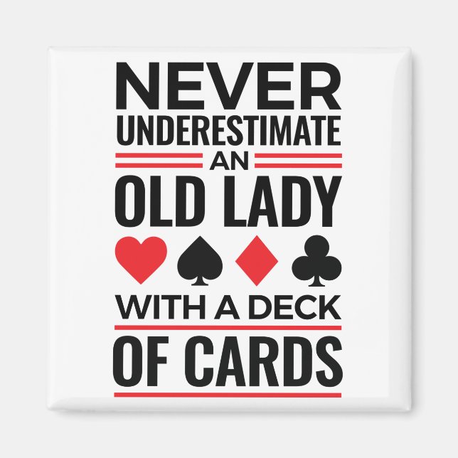 Bridge-Spieler unterschätzen Alte Lady Cards nie Magnet (Vorne)