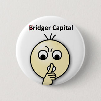 Bridger Hauptstadt… Shh (Abzeichen) Button