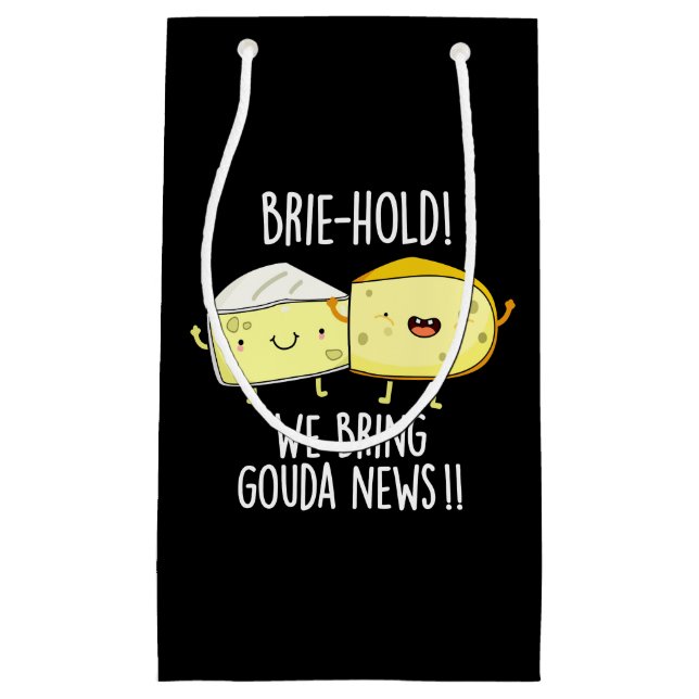 Brie hold bringen wir Gouda News Cheese Pun Dark B Kleine Geschenktüte (Vorderseite)