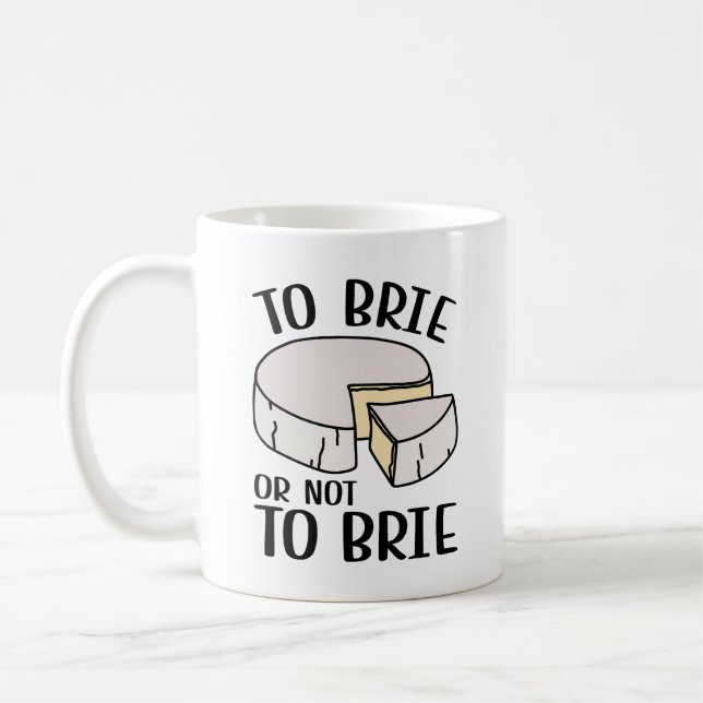 Brie oder nicht Brie Kaffeetasse (Links)