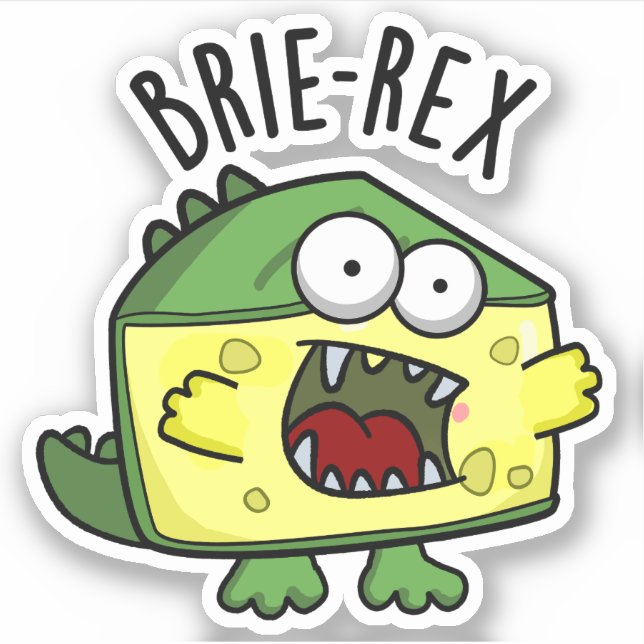 Brie-rex Funny Cheese TRex Pun Aufkleber (Vorderseite)