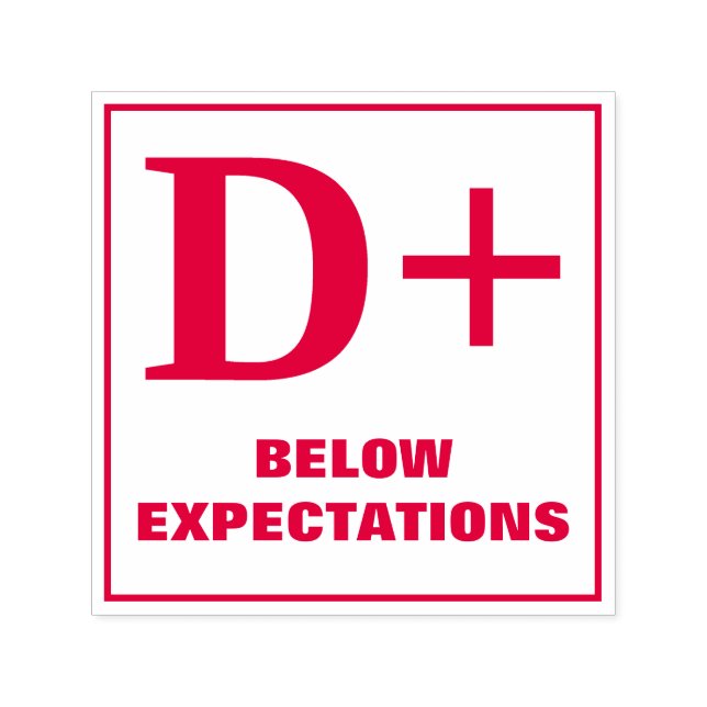 Briefmarke der Lehrerbewertung: D+, UNTEN ERWARTUN Permastempel (Design)
