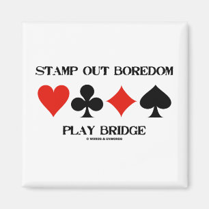 Briefmarke Out Langeweile Play Bridge (Card Anzug) Magnet