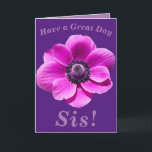 Bright and Bold Floral Birthday Card for Sister Karte<br><div class="desc">Geburtstagskarte für Sis mit einer großen,  fett anemonischen Blume. Text kann leicht personalisiert werden,  wenn Sie möchten.</div>