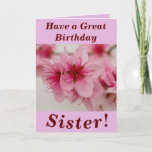Bright and Bold Floral Birthday Card for Sister Karte<br><div class="desc">Die schöne rosa Pfirsichblüte macht ein großartiges Bild für diese Blumengeburtkarte für Schwester.  Text kann leicht personalisiert werden wie gewünscht.</div>