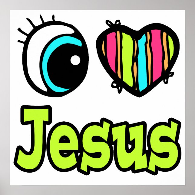 Bright Eye Heart I Love Jesus Poster (Vorne)